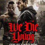 دانلود فیلم دوبله فارسی ما جوان میمیرم We Die Young 2019