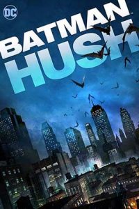 دانلود انیمیشن Batman Hush 2019 زیرنویس فارسی چسبیده + دوبله فارسی