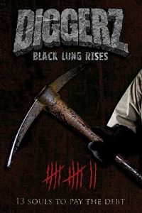دانلود فیلم Diggerz: Black Lung Rises 2017 زیرنویس فارسی چسبیده