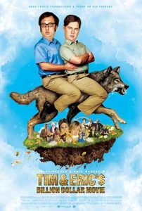 دانلود فیلم Tim And Erics Billion Dollar Movie 2012
