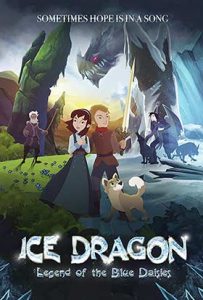 دانلود انیمیشن دوبله فارسی Ice Dragon Legend of the Blue Daisies 2018