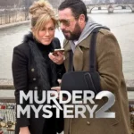 دانلود فیلم راز جنایت ۲ Murder Mystery 2 2023 زیرنویس فارسی چسبیده
