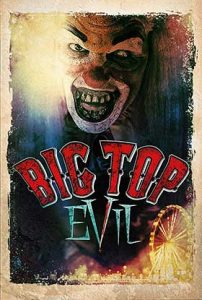دانلود فیلم Big Top Evil 2019 زیرنویس فارسی چسبیده