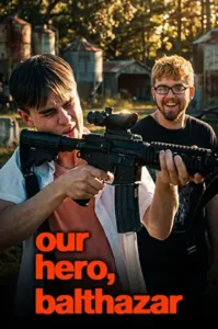 دانلود فیلم Our Hero, Balthazar 2026 با دوبله فارسی و زیرنویس فارسی