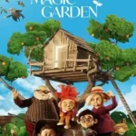 دانلود انیمیشن Tales from the Magic Garden 2025 با دوبله فارسی و زیرنویس فارسی