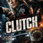 دانلود فیلم Clutch 2025
